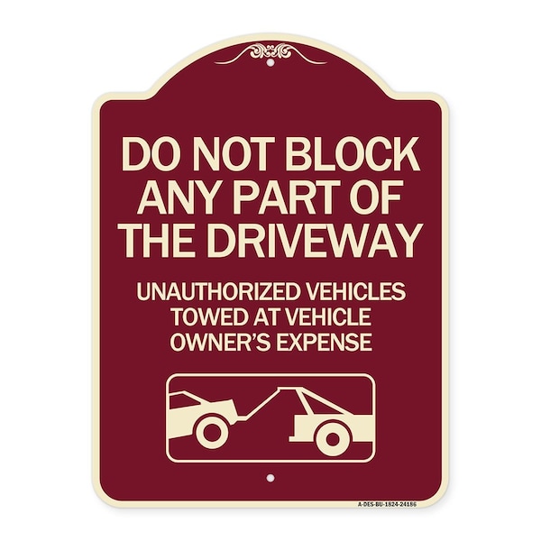 Do Not Block ANY Part of the Driveway Unauthorized Vehicles Towed at Owner Expense, BU-1824-24186